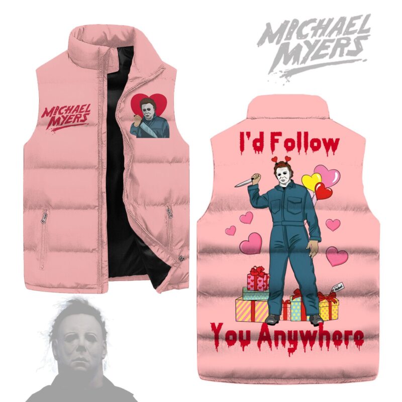 Id Follow You Anywhere Michael Myers Sleeveless Coat Sleeveless Vest Gift For Fans CCS4085